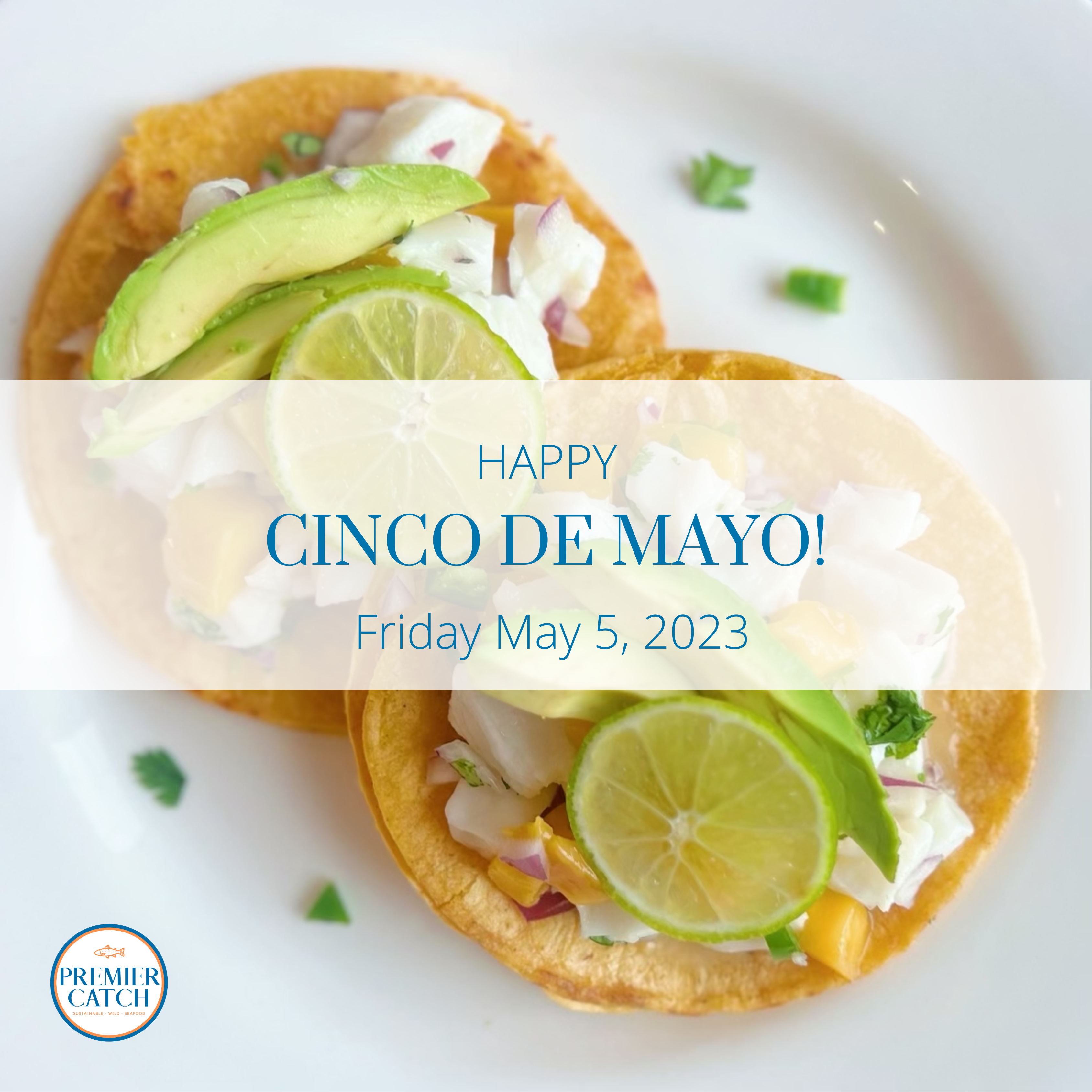 Celebrate Cinco de Mayo with Wild Seafood