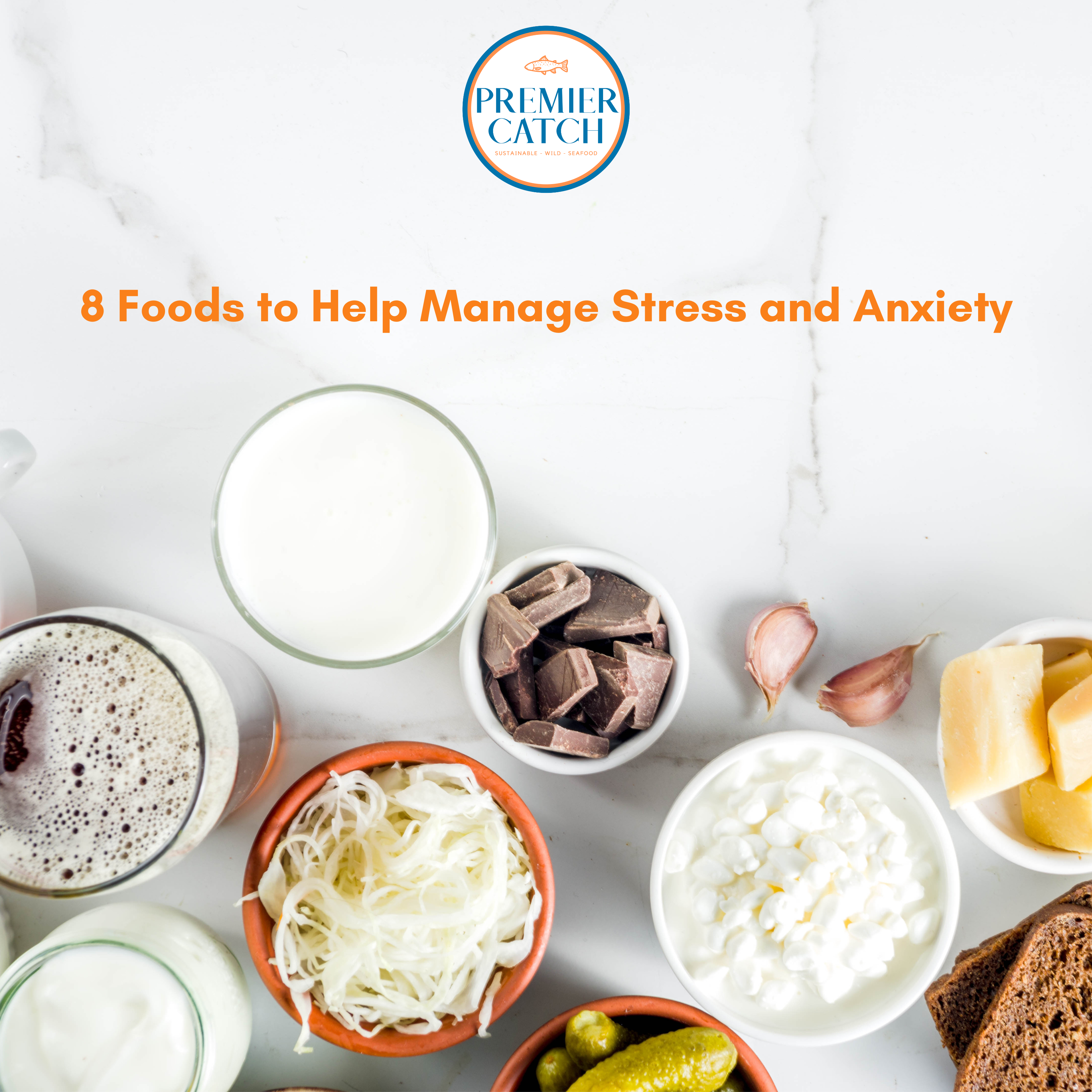 8 Foods that Help Manage Stress and Reduce Anxiety