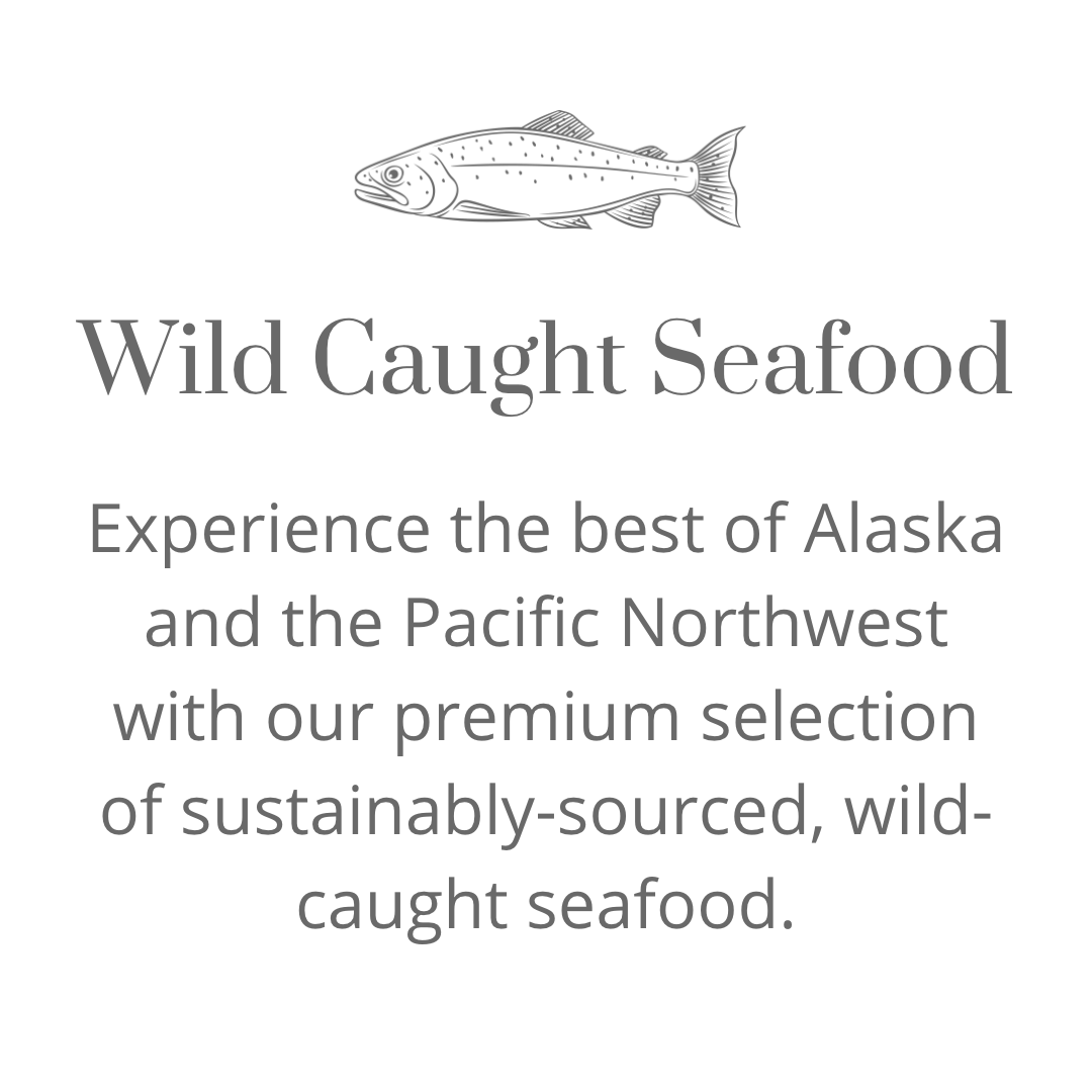 The best wild caught seafood from Alaska and Pacific Northwest United States